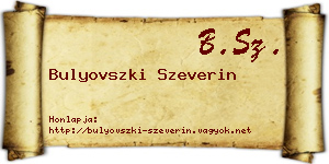 Bulyovszki Szeverin névjegykártya